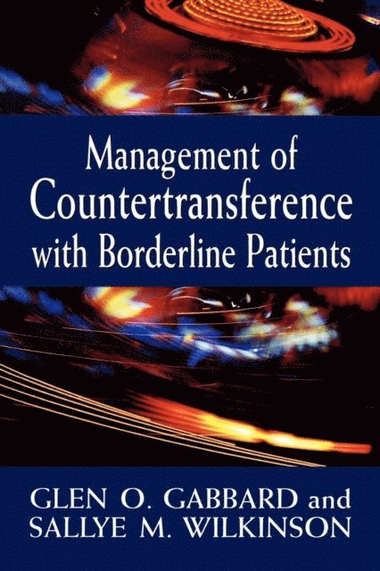 Glen O. Gabbard, Sallye M. Wilkinson - Management of Countertransference with Borderline Patients, E-bok