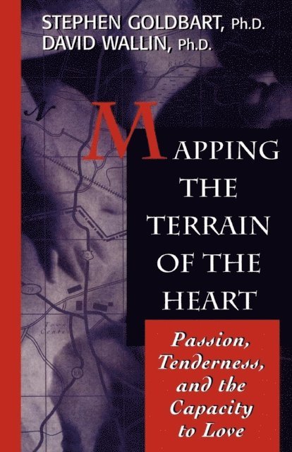 Stephen Goldbart, David Wallin - Mapping the Terrain of the Heart, E-bok