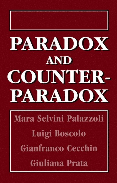 Mara Selvini Palazzoli, Luigi Boscolo - Paradox and Counterparadox, E-bok