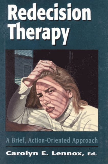 Carolyn E. Lennox - Redecision Therapy, E-bok