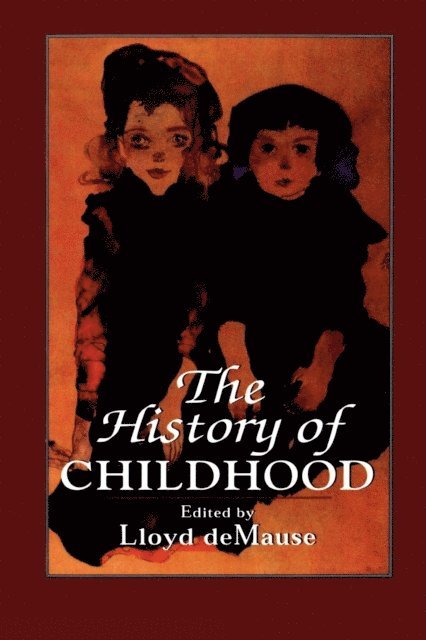Lloyd deMause - History of Childhood, E-bok