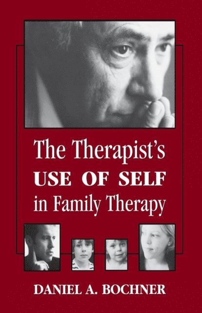 Daniel Bochner - Therapists Use of Self in Family Therapy, E-bok
