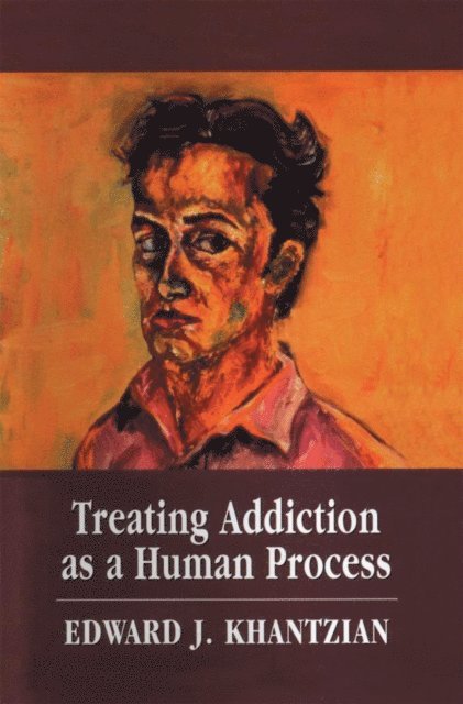Edward J. Khantzian - Treating Addiction as a Human Process, E-bok