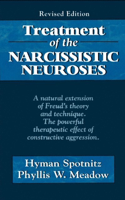 Hyman Spotnitz, Phyllis W. Meadow - Treatment of the Narcissistic Neuroses, E-bok