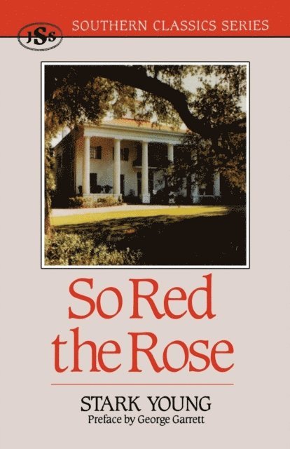 Stark Young - So Red the Rose, E-bok