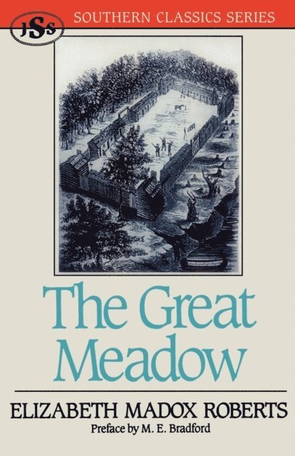 Elizabeth Madox Roberts, M. E. Bradford - Great Meadow, E-bok