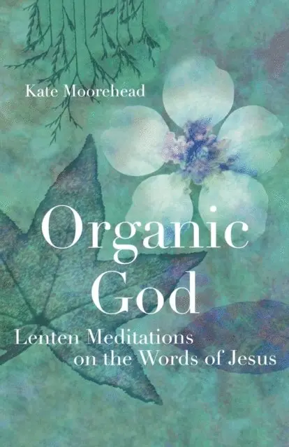 Kate Moorehead - Organic God, E-bok. Tillgänglighet: Lägg i varukorg