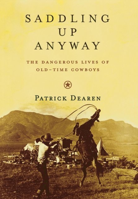 Patrick Dearen - Saddling Up Anyway, E-bok
