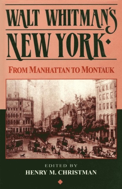 Henry M. Christman - Walt Whitman's New York, E-bok