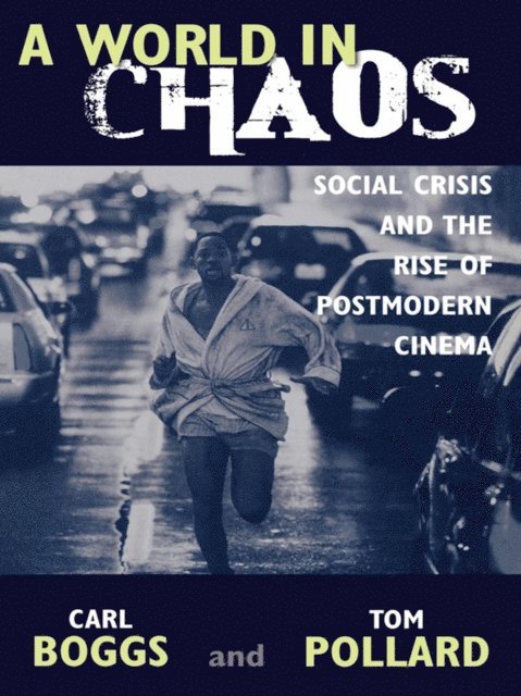 Carl Boggs, Thomas Pollard - World in Chaos, E-bok