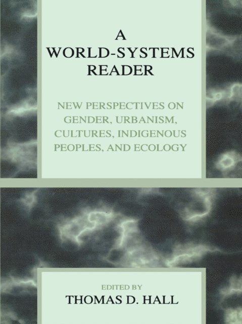 Thomas D. Hall - World-Systems Reader, E-bok
