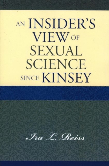 Ira L. Reiss - Insider's View of Sexual Science since Kinsey, E-bok