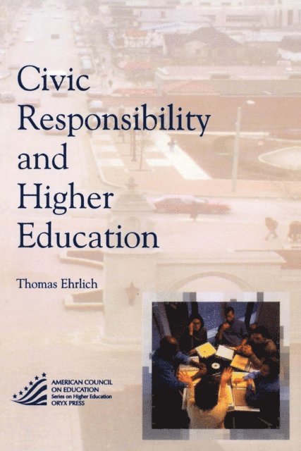 Thomas Ehrlich - Civic Responsibility and Higher Education, E-bok