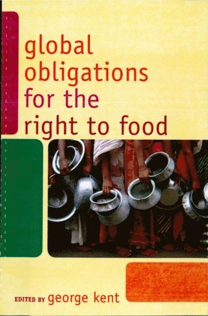 George Kent - Global Obligations for the Right to Food, E-bok