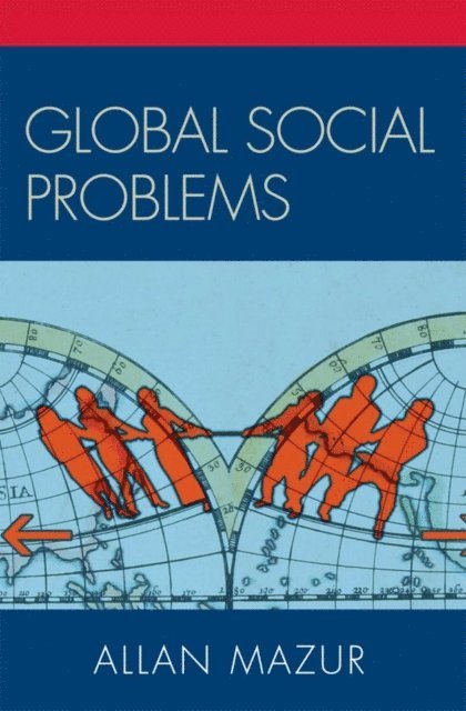 Allan Mazur - Global Social Problems, E-bok