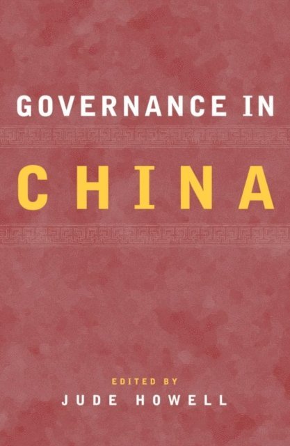 Jude Howell - Governance in China, E-bok