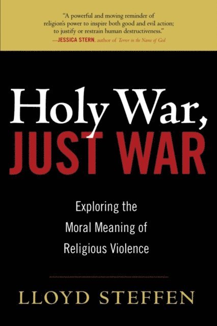 Lloyd Steffen - Holy War, Just War, E-bok