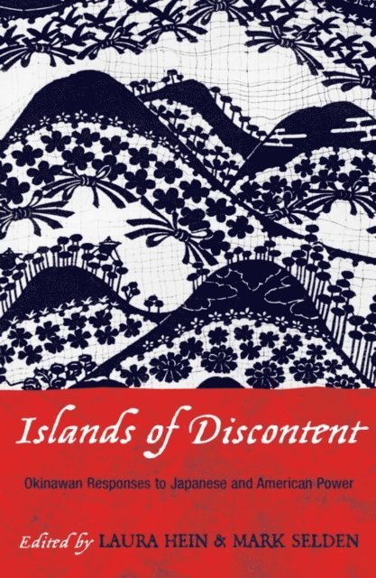 Laura Hein, Mark Selden - Islands of Discontent, E-bok