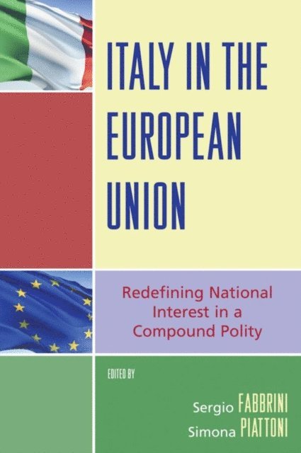 Sergio Fabbrini, Simona Piattoni - Italy in the European Union, E-bok
