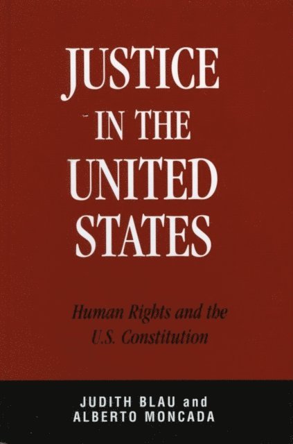 Judith Blau, Alberto Moncada - Justice in the United States, E-bok