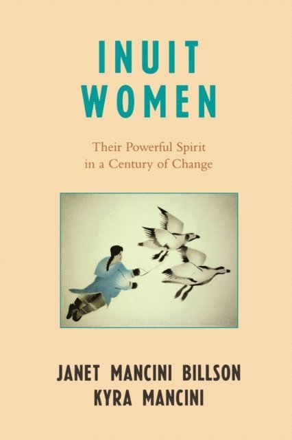 Janet Mancini Billson, Kyra Mancini - Inuit Women, E-bok