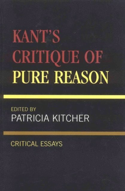 Patricia Kitcher - Kant's Critique of Pure Reason, E-bok