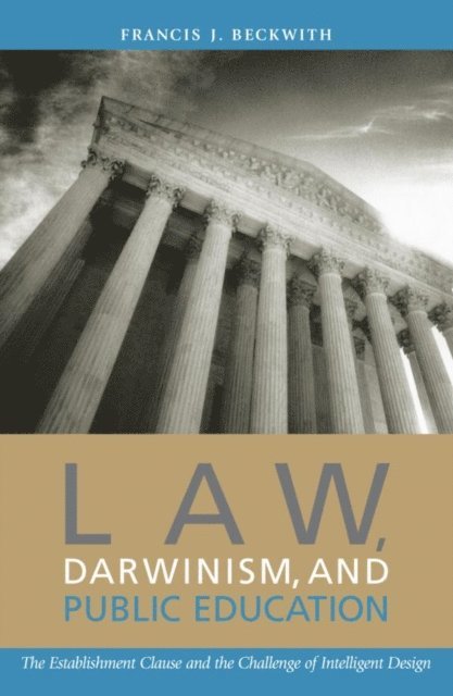 Francis J. Beckwith - Law, Darwinism, and Public Education, E-bok