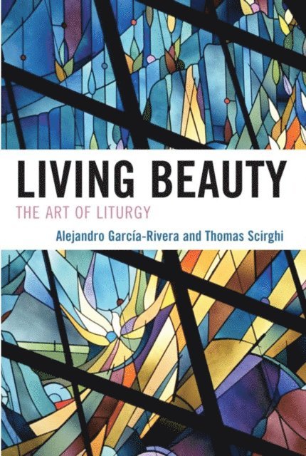 Alejandro García-Rivera, Thomas Scirghi - Living Beauty, E-bok