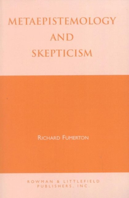 Richard A. Fumerton - Metaepistemology and Skepticism, E-bok