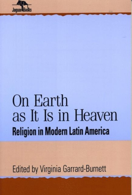 Virginia Garrard-Burnett - On Earth as It Is in Heaven, E-bok