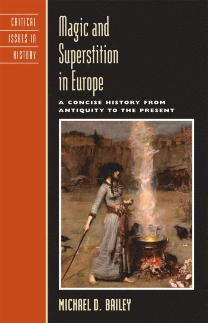 Michael D. Bailey - Magic and Superstition in Europe, E-bok