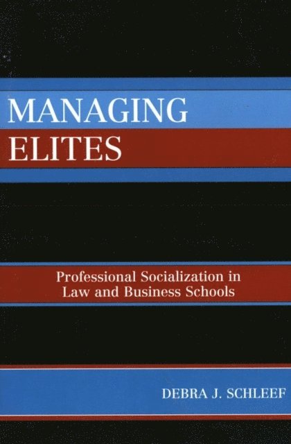 Debra J. Schleef - Managing Elites, E-bok. Tillgänglighet: Lägg i varukorg