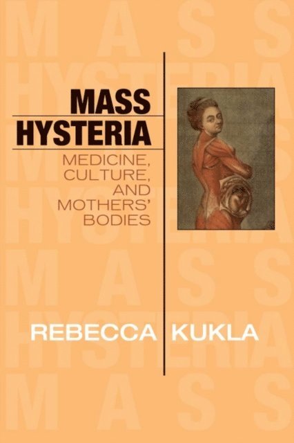 Rebecca Kukla - Mass Hysteria, E-bok