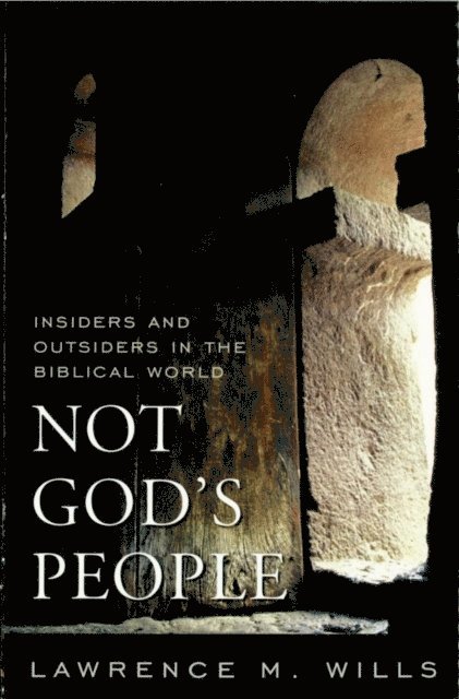 Lawrence M. Wills - Not God's People, E-bok