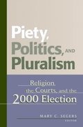 Piety, Politics, and Pluralism