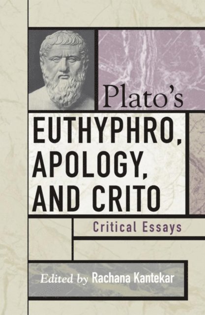 Rachana Kamtekar - Plato's Euthyphro, Apology, and Crito, E-bok