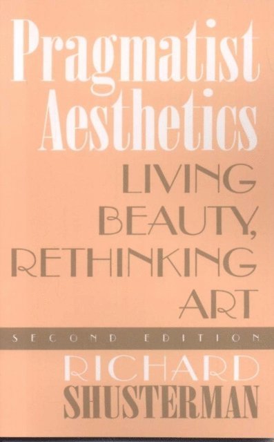 Richard Shusterman - Pragmatist Aesthetics, E-bok