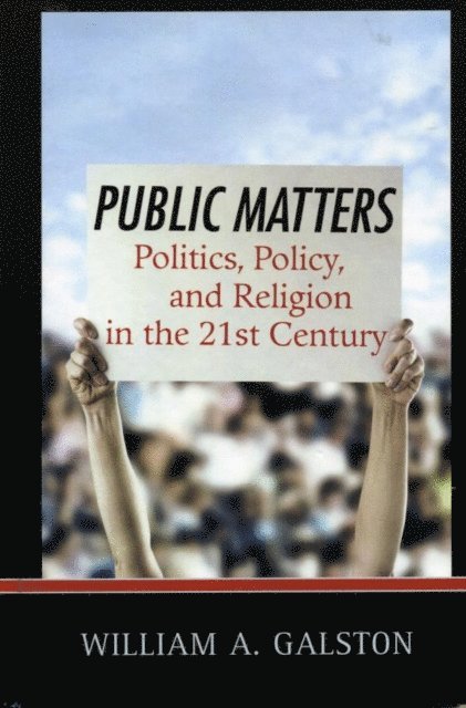 William A. Galston - Public Matters, E-bok