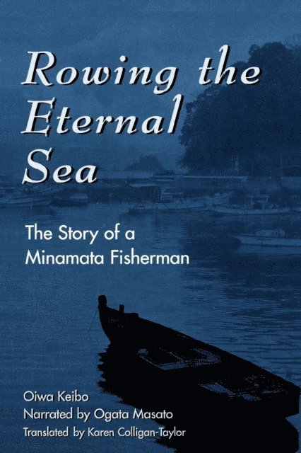 Keibo Oiwa, Ogata Masato, Karen Colligan-Taylor - Rowing the Eternal Sea, E-bok