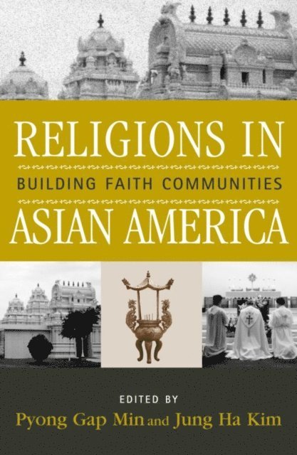 Pyong Gap Min, Jung Ha Kim - Religions in Asian America, E-bok