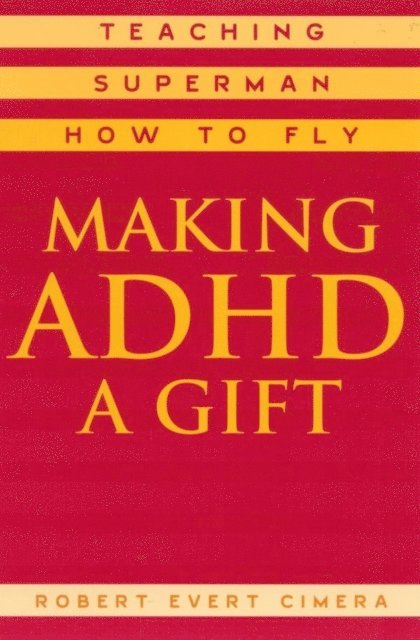 Robert Evert Cimera - Making ADHD a Gift, E-bok. Tillgänglighet: Lägg i varukorg