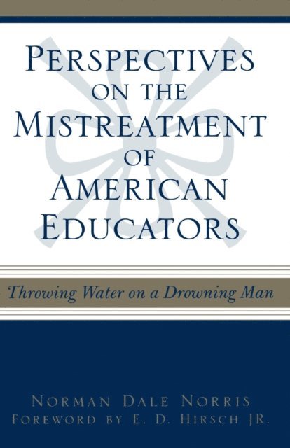 Norman Dale Norris - Perspectives on the Mistreatment of American Educators, E-bok