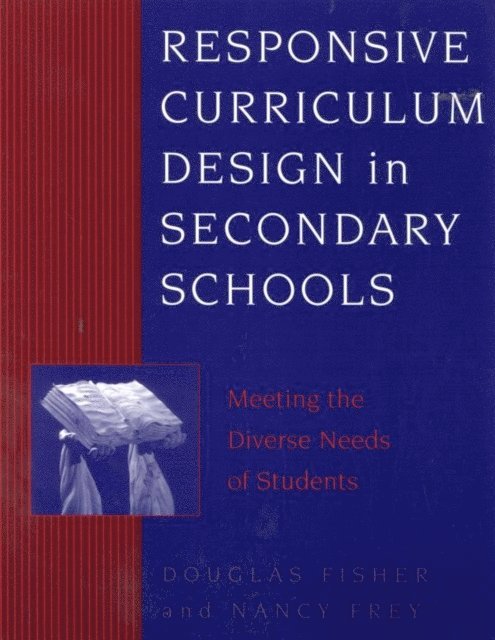 Douglas Fisher, Nancy Frey - Responsive Curriculum Design in Secondary Schools, E-bok