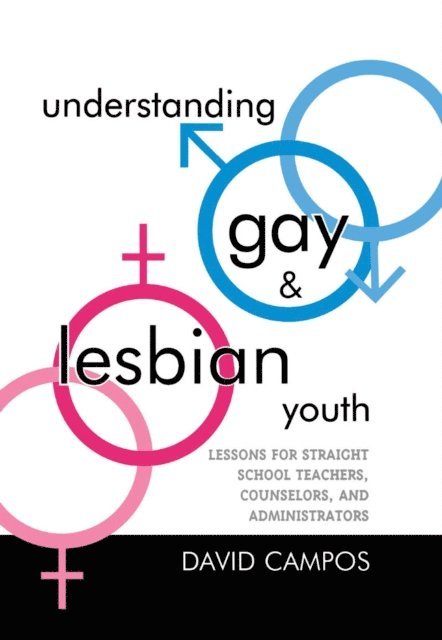 David Campos - Understanding Gay and Lesbian Youth, E-bok