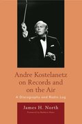 Andre Kostelanetz on Records and on the Air