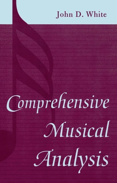 John D. White - Comprehensive Musical Analysis, E-bok. Tillgänglighet: Lägg i varukorg