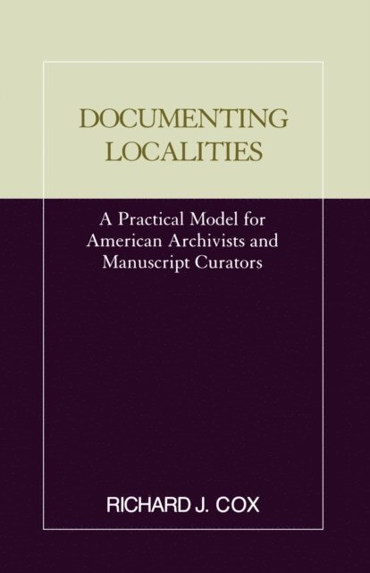 Richard J. Cox - Documenting Localities, E-bok