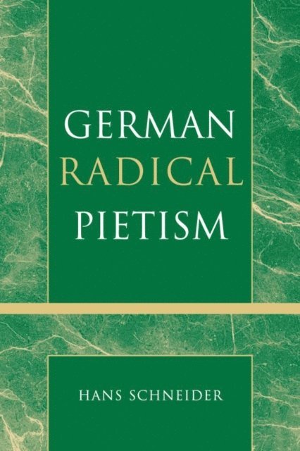 Hans Schneider - German Radical Pietism, E-bok