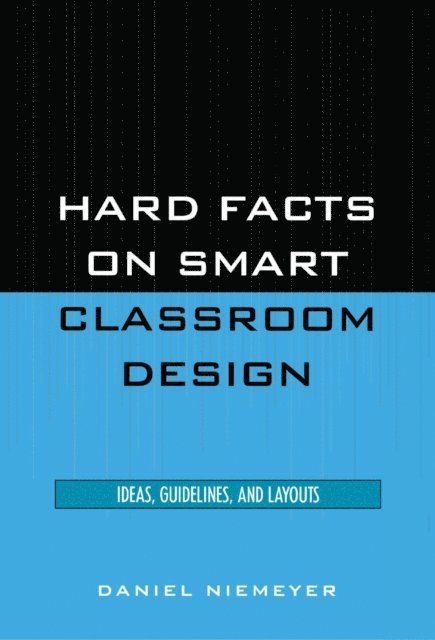 Daniel Niemeyer - Hard Facts on Smart Classroom Design, E-bok. Tillgänglighet: Lägg i varukorg