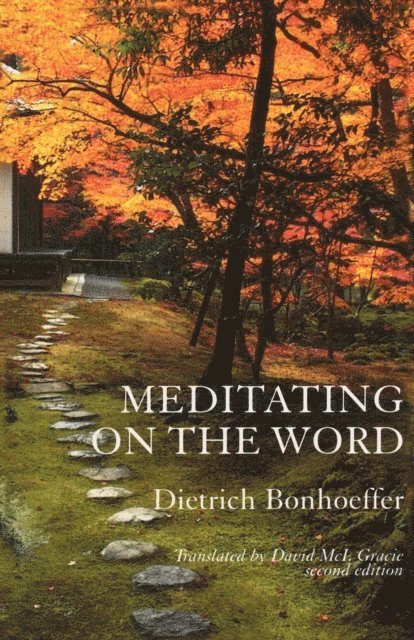 Dietrich Bonhoeffer - Meditating on the Word, E-bok